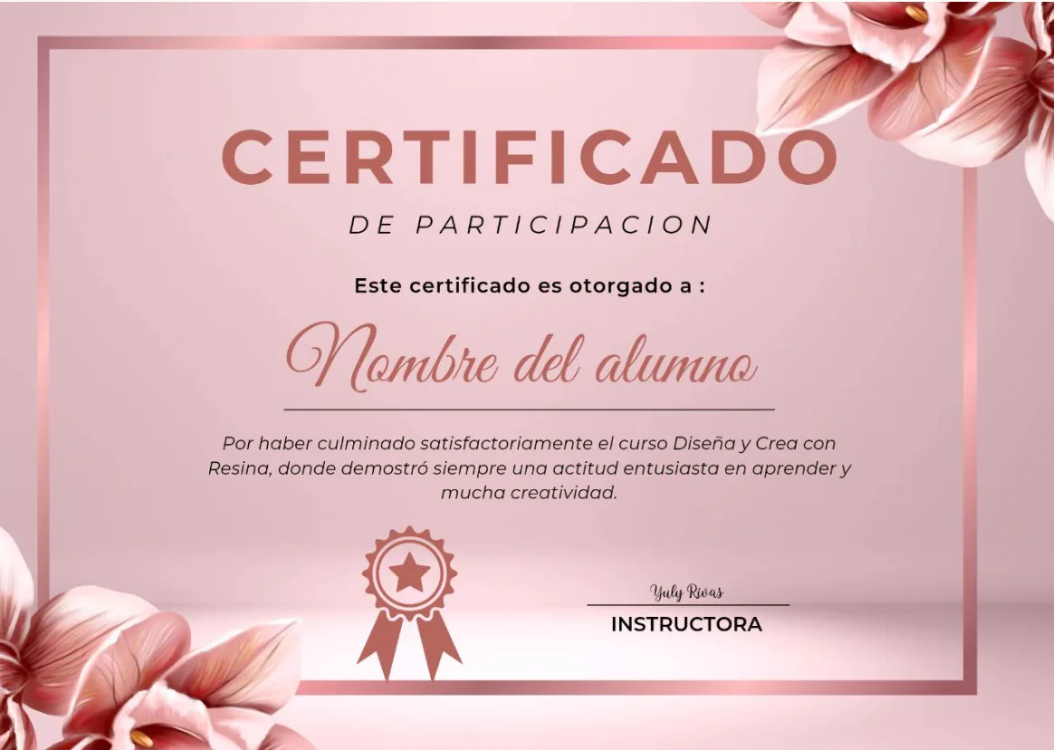 Certificado de participación del curso Diseña y Crea con Resina firmado por Yuly Rivas